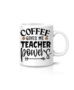 Coffee Gives Me Teacher Powers – Teacher Mug