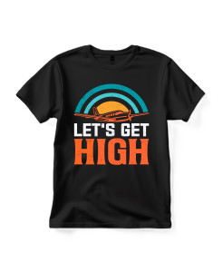 Let’s Get High Aviation T‑shirt Let’s Get High Aviation T‑shirt