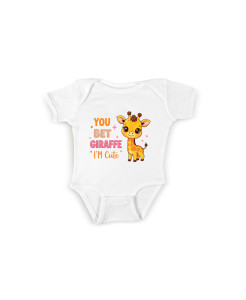 You Bet Giraffe I'm Cute giraffe baby bodysuit