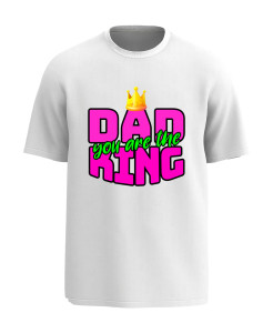 Dad you are the king t‑shirt