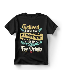 Retired Under New Management T‑shirt