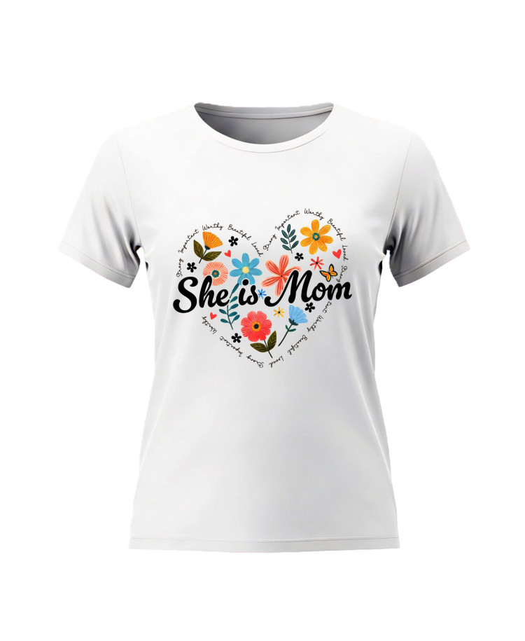 She Is Mom – Floral Heart & Affirmations T‑Shirt