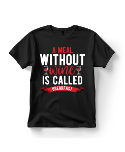 A meal without wine t-shirt