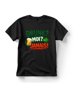 Drunk? Moi? Jamais! – St. Patrick’s Day T‑Shirt