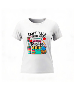 Can’t Talk, Teacher Stuff T-shirt