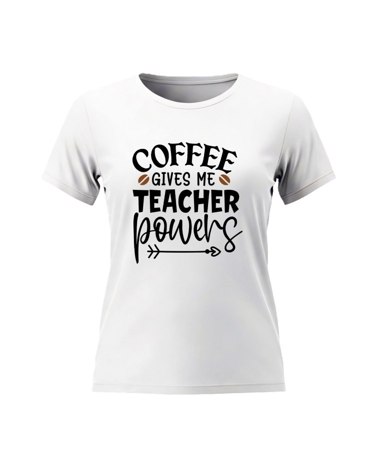 Coffee Gives Me Teacher Powers – Teacher T‑shirt Coffee Gives Me Teacher Powers – Teacher T‑shirt